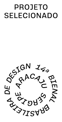 Selo Projeto selecionado, 14ª Bienal Brasileira de Design, Aracaju, Sergipe